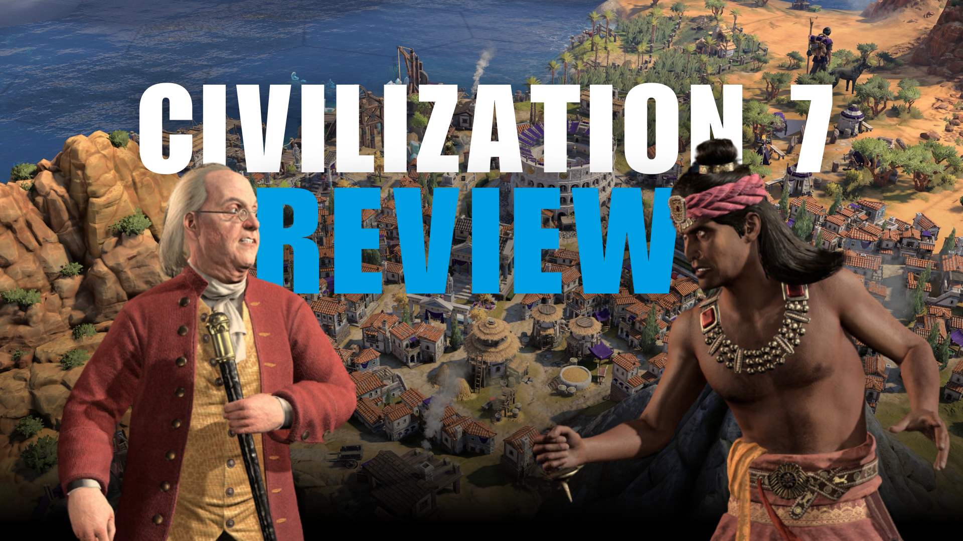 Civilization VII - Review Breakdown