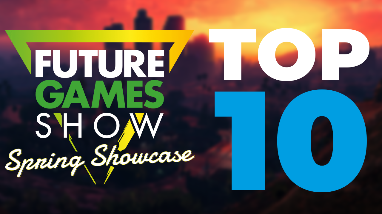 Future Games Show Spring Showcase 2024 Top 10 Mentioned Titles